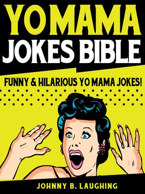 cover image of Yo Mama Jokes Bible: Funny & Hilarious Yo Mama Jokes